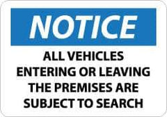 NMC - "Notice - All Vehicles Entering or Leaving the Premises Are Subject to Search", 10" Long x 14" Wide, Rigid Plastic Safety Sign - Rectangle, 0.05" Thick, Use for Accident Prevention - Eagle Tool & Supply