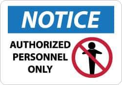 NMC - "Notice - Authorized Personnel Only", 10" Long x 14" Wide, Pressure-Sensitive Vinyl Safety Sign - Rectangle, 0.004" Thick, Use for Security & Admittance - Eagle Tool & Supply