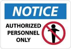 NMC - "Notice - Authorized Personnel Only", 10" Long x 14" Wide, Pressure-Sensitive Vinyl Safety Sign - Rectangle, 0.004" Thick, Use for Security & Admittance - Eagle Tool & Supply