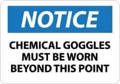 NMC - "Notice - Chemical Goggles Must Be Worn Beyond This Point", 10" Long x 14" Wide, Aluminum Safety Sign - Rectangle, 0.04" Thick, Use for Accident Prevention - Eagle Tool & Supply