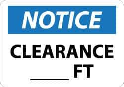 NMC - "Notice - Clearance ____ Ft", 10" Long x 14" Wide, Aluminum Safety Sign - Rectangle, 0.04" Thick, Use for Accident Prevention - Eagle Tool & Supply