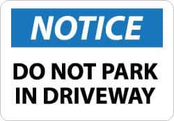 NMC - "Notice - Do Not Park in Driveway", 10" Long x 14" Wide, Pressure-Sensitive Vinyl Safety Sign - Rectangle, 0.004" Thick, Use for Security & Admittance - Eagle Tool & Supply