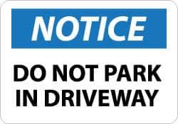 NMC - "Notice - Do Not Park in Driveway", 10" Long x 14" Wide, Aluminum Safety Sign - Rectangle, 0.04" Thick, Use for Security & Admittance - Eagle Tool & Supply