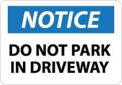 NMC - "Notice - Do Not Park in Driveway", 10" Long x 14" Wide, Aluminum Safety Sign - Rectangle, 0.04" Thick, Use for Security & Admittance - Eagle Tool & Supply