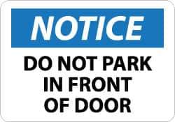 NMC - "Notice - Do Not Park in Front of Door", 10" Long x 14" Wide, Rigid Plastic Safety Sign - Rectangle, 0.05" Thick, Use for Security & Admittance - Eagle Tool & Supply