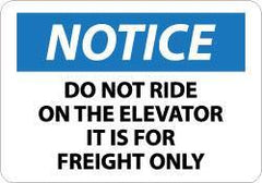 NMC - "Notice - Do Not Ride On the Elevator - It Is for Freight Only", 10" Long x 14" Wide, Aluminum Safety Sign - Rectangle, 0.04" Thick, Use for Accident Prevention - Eagle Tool & Supply