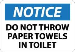 NMC - "Notice - Do Not Throw Paper Towels in Toilet", 10" Long x 14" Wide, Rigid Plastic Safety Sign - Rectangle, 0.05" Thick, Use for Security & Admittance - Eagle Tool & Supply