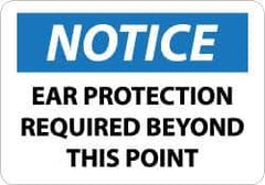 NMC - "Notice - Ear Protection Required Beyond This Point", 10" Long x 14" Wide, Pressure-Sensitive Vinyl Safety Sign - Rectangle, 0.004" Thick, Use for Accident Prevention - Eagle Tool & Supply