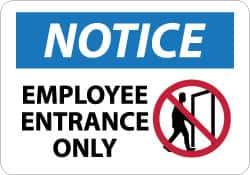 NMC - "Notice - Employee Entrance Only", 10" Long x 14" Wide, Rigid Plastic Safety Sign - Rectangle, 0.05" Thick, Use for Security & Admittance - Eagle Tool & Supply