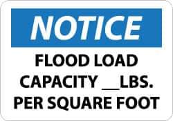 NMC - "Notice - Flood Load Capacity __ lbs. per Square Foot", 10" Long x 14" Wide, Rigid Plastic Safety Sign - Rectangle, 0.05" Thick, Use for Workplace/Safety - Eagle Tool & Supply