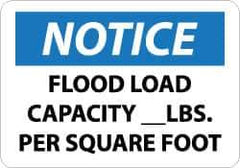 NMC - "Notice - Flood Load Capacity __ lbs. per Square Foot", 10" Long x 14" Wide, Rigid Plastic Safety Sign - Rectangle, 0.05" Thick, Use for Workplace/Safety - Eagle Tool & Supply
