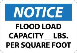 NMC - "Notice - Flood Load Capacity __ lbs. per Square Foot", 10" Long x 14" Wide, Aluminum Safety Sign - Rectangle, 0.04" Thick, Use for Workplace/Safety - Eagle Tool & Supply