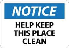 NMC - "Notice - Help Keep This Place Clean", 10" Long x 14" Wide, Aluminum Safety Sign - Rectangle, 0.04" Thick, Use for Security & Admittance - Eagle Tool & Supply