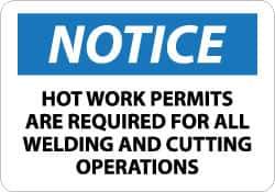 NMC - "Notice - Hot Work Permits Are Required for All Welding and Cutting Operations", 10" Long x 14" Wide, Pressure-Sensitive Vinyl Safety Sign - Rectangle, 0.004" Thick, Use for Accident Prevention - Eagle Tool & Supply