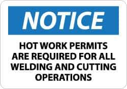 NMC - "Notice - Hot Work Permits Are Required for All Welding and Cutting Operations", 10" Long x 14" Wide, Aluminum Safety Sign - Rectangle, 0.04" Thick, Use for Accident Prevention - Eagle Tool & Supply