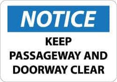 NMC - "Notice - Keep Passageway and Doorway Clear", 10" Long x 14" Wide, Aluminum Safety Sign - Rectangle, 0.04" Thick, Use for Security & Admittance - Eagle Tool & Supply