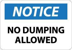 NMC - "Notice - No Dumping Allowed", 10" Long x 14" Wide, Aluminum Safety Sign - Rectangle, 0.04" Thick, Use for Security & Admittance - Eagle Tool & Supply