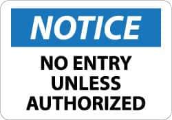 NMC - "Notice - No Entry Unless Authorized", 10" Long x 14" Wide, Rigid Plastic Safety Sign - Rectangle, 0.05" Thick, Use for Security & Admittance - Eagle Tool & Supply