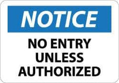 NMC - "Notice - No Entry Unless Authorized", 10" Long x 14" Wide, Aluminum Safety Sign - Rectangle, 0.04" Thick, Use for Security & Admittance - Eagle Tool & Supply