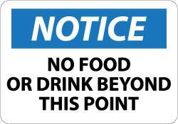 NMC - "Notice - No Food or Drink Beyond This Point", 10" Long x 14" Wide, Aluminum Safety Sign - Rectangle, 0.04" Thick, Use for Security & Admittance - Eagle Tool & Supply