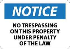 NMC - "Notice - No Trespassing on This Property under Penalty of the Law", 10" Long x 14" Wide, Rigid Plastic Safety Sign - Rectangle, 0.05" Thick, Use for Security & Admittance - Eagle Tool & Supply