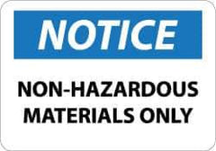 NMC - "Notice - Non-Hazardous Materials Only", 10" Long x 14" Wide, Rigid Plastic Safety Sign - Rectangle, 0.05" Thick, Use for Hazardous Materials - Eagle Tool & Supply