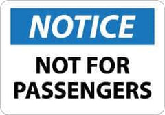 NMC - "Notice - Not for Passengers", 10" Long x 14" Wide, Aluminum Safety Sign - Rectangle, 0.04" Thick, Use for Security & Admittance - Eagle Tool & Supply