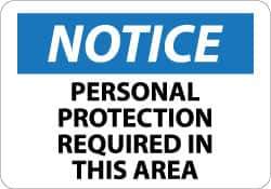 NMC - "Notice - Personal Protection Required in This Area", 10" Long x 14" Wide, Pressure-Sensitive Vinyl Safety Sign - Rectangle, 0.004" Thick, Use for Accident Prevention - Eagle Tool & Supply