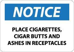 NMC - "Notice - Place Cigarettes, Cigar Butts and Ashes in Receptacles", 10" Long x 14" Wide, Aluminum Safety Sign - Rectangle, 0.04" Thick, Use for Accident Prevention - Eagle Tool & Supply