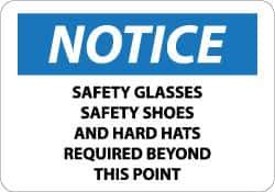 NMC - "Notice - Safety Glasses, Safety Shoes and Hard Hats Required Beyond This Point", 10" Long x 14" Wide, Aluminum Safety Sign - Rectangle, 0.04" Thick, Use for Accident Prevention - Eagle Tool & Supply