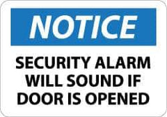 NMC - "Notice - Security Alarm Will Sound If Door Is Opened", 10" Long x 14" Wide, Rigid Plastic Safety Sign - Rectangle, 0.05" Thick, Use for Security & Admittance - Eagle Tool & Supply