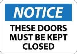 NMC - "Notice - These Doors Must Be Kept Closed", 10" Long x 14" Wide, Pressure-Sensitive Vinyl Safety Sign - Rectangle, 0.004" Thick, Use for Accident Prevention - Eagle Tool & Supply
