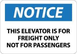 NMC - "Notice - This Elevator Is for Freight Only - Not for Passengers", 10" Long x 14" Wide, Aluminum Safety Sign - Rectangle, 0.04" Thick, Use for Accident Prevention - Eagle Tool & Supply