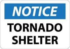 NMC - "Notice - Tornado Shelter", 10" Long x 14" Wide, Rigid Plastic Safety Sign - Rectangle, 0.05" Thick, Use for Accident Prevention - Eagle Tool & Supply