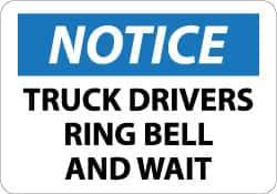 NMC - "Notice - Truck Drivers - Ring Bell and Wait", 10" Long x 14" Wide, Rigid Plastic Safety Sign - Rectangle, 0.05" Thick, Use for Accident Prevention - Eagle Tool & Supply