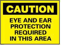 NMC - "Caution - Eye and Ear Protection Required in This Area", 10" Long x 14" Wide, Rigid Plastic Safety Sign - Rectangle, 0.05" Thick, Use for Accident Prevention - Eagle Tool & Supply