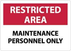 NMC - "Restricted Area - Maintenance Personnel Only", 10" Long x 14" Wide, Rigid Plastic Safety Sign - Rectangle, 0.05" Thick, Use for Security & Admittance - Eagle Tool & Supply