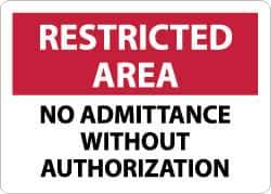 NMC - "Restricted Area - No Admittance without Authorization", 10" Long x 14" Wide, Rigid Plastic Safety Sign - Rectangle, 0.05" Thick, Use for Security & Admittance - Eagle Tool & Supply