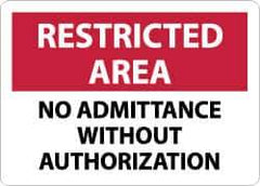 NMC - "Restricted Area - No Admittance without Authorization", 10" Long x 14" Wide, Rigid Plastic Safety Sign - Rectangle, 0.05" Thick, Use for Security & Admittance - Eagle Tool & Supply