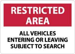 NMC - "Restricted Area - All Vehicles Entering or Leaving Subject to Search", 10" Long x 14" Wide, Aluminum Safety Sign - Rectangle, 0.04" Thick, Use for Accident Prevention - Eagle Tool & Supply