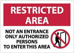 NMC - "Restricted Area - Not an Entrance - Only Authorized Persons to Enter This Area", 10" Long x 14" Wide, Aluminum Safety Sign - Rectangle, 0.04" Thick, Use for Security & Admittance - Eagle Tool & Supply