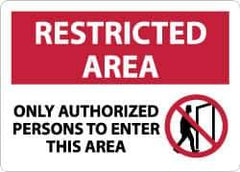 NMC - "Restricted Area - Only Authorized Persons to Enter This Area", 10" Long x 14" Wide, Rigid Plastic Safety Sign - Rectangle, 0.05" Thick, Use for Security & Admittance - Eagle Tool & Supply