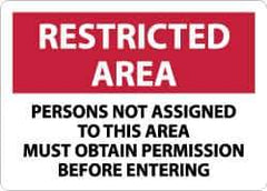 NMC - "Restricted Area - Persons Not Assigned to This Area Must Obtain Permission Before Entering", 10" Long x 14" Wide, Aluminum Safety Sign - Rectangle, 0.04" Thick, Use for Security & Admittance - Eagle Tool & Supply