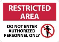 NMC - "Restricted Area - Do Not Enter - Authorized Personnel Only", 10" Long x 14" Wide, Rigid Plastic Safety Sign - Rectangle, 0.05" Thick, Use for Security & Admittance - Eagle Tool & Supply