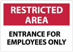NMC - "Restricted Area - Entrance for Employees Only", 10" Long x 14" Wide, Rigid Plastic Safety Sign - Rectangle, 0.05" Thick, Use for Security & Admittance - Eagle Tool & Supply