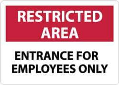NMC - "Restricted Area - Entrance for Employees Only", 10" Long x 14" Wide, Rigid Plastic Safety Sign - Rectangle, 0.05" Thick, Use for Security & Admittance - Eagle Tool & Supply