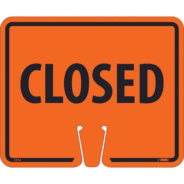 NMC - Traffic & Parking Signs Message or Graphic: Message Only Legend: Closed - Eagle Tool & Supply