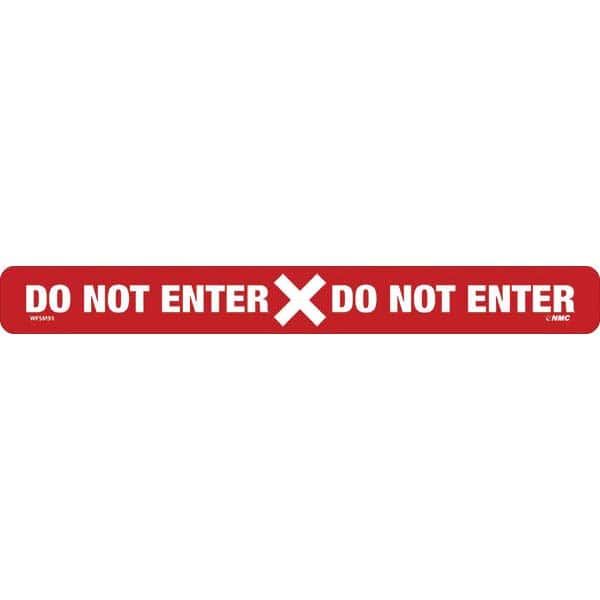 Adhesive Backed Floor Signs; Message Type: COVID-19; Graphic Type: X Symbol; Message or Graphic: Message & Graphic; Legend: Do Not Enter  X  Do Not Enter; Color: Red; White; Special Color Properties: No Special Properties; Material: Vinyl; Shape: Rectangl