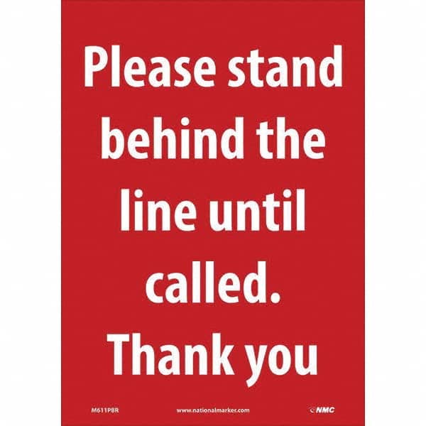 NMC - "Please Stand Behind the Line Until Called", 10" Wide x 14" High, Pressure-Sensitive Vinyl Safety Sign - Eagle Tool & Supply