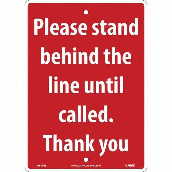 NMC - "Please Stand Behind the Line Until Called", 10" Wide x 14" High, Rigid Plastic Safety Sign - Eagle Tool & Supply